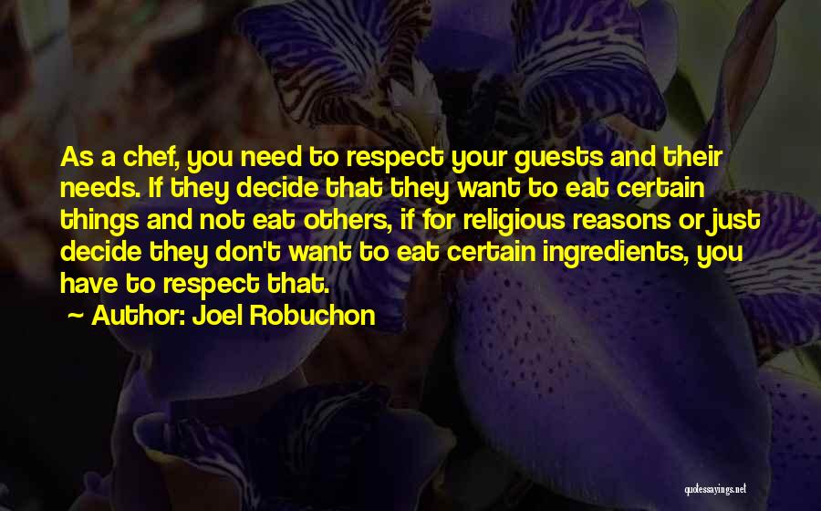 You Don't Need Others Quotes By Joel Robuchon