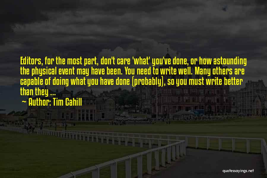 You Don't Need Others Quotes By Tim Cahill