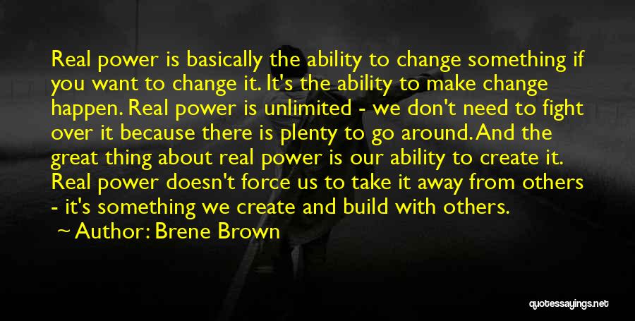 You Don't Need To Change Quotes By Brene Brown