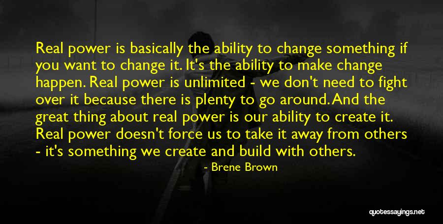 You Don't Need To Change Quotes By Brene Brown