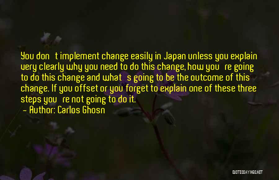 You Don't Need To Change Quotes By Carlos Ghosn