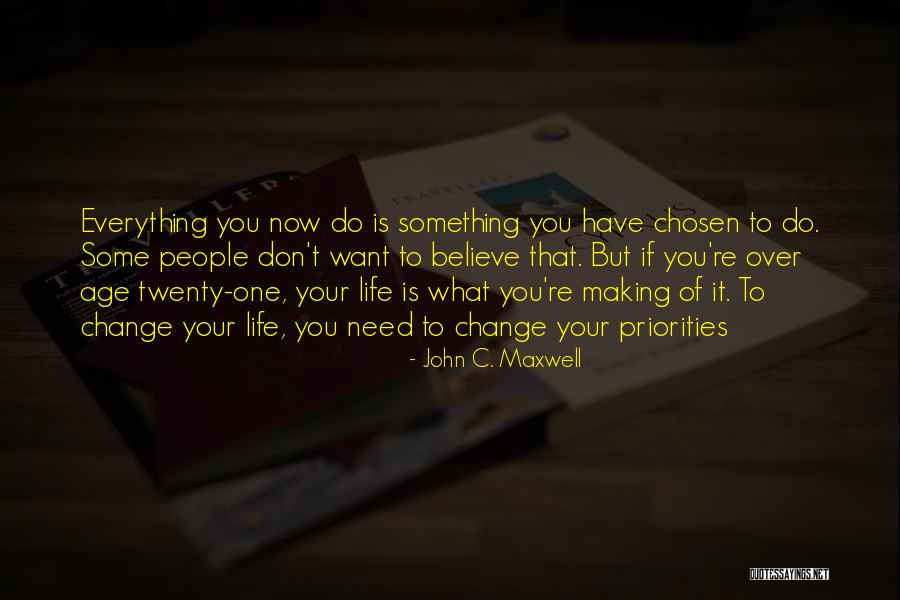 You Don't Need To Change Quotes By John C. Maxwell