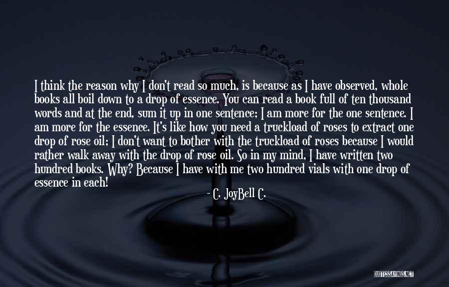 You Don't Need To Like Me Quotes By C. JoyBell C. You Don't Need To Like Me Quotes By C. JoyBell C.