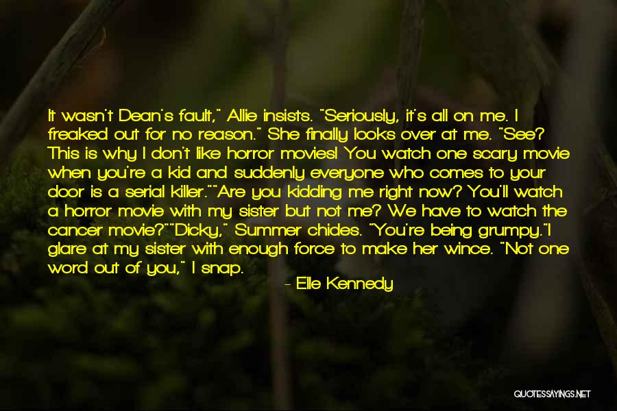 You Don't Need To Like Me Quotes By Elle Kennedy You Don't Need To Like Me Quotes By Elle Kennedy