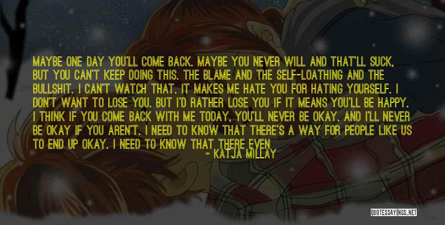 You Don't Need To Like Me Quotes By Katja Millay You Don't Need To Like Me Quotes By Katja Millay