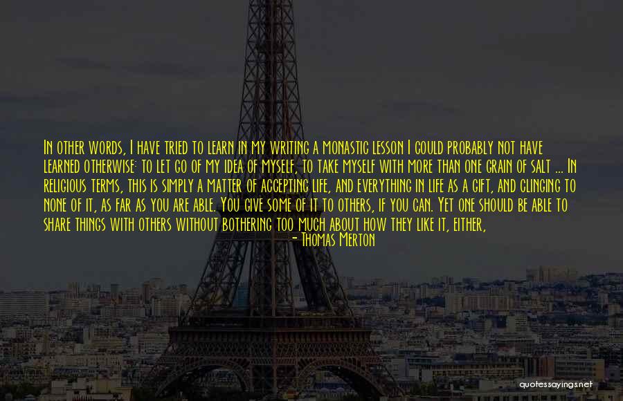 You Don't Need To Like Me Quotes By Thomas Merton You Don't Need To Like Me Quotes By Thomas Merton
