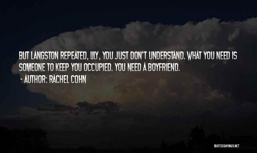 You Don't Need To Understand Quotes By Rachel Cohn