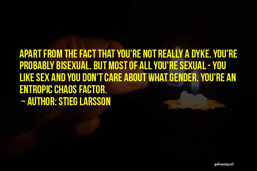 You Don't Really Care Quotes By Stieg Larsson