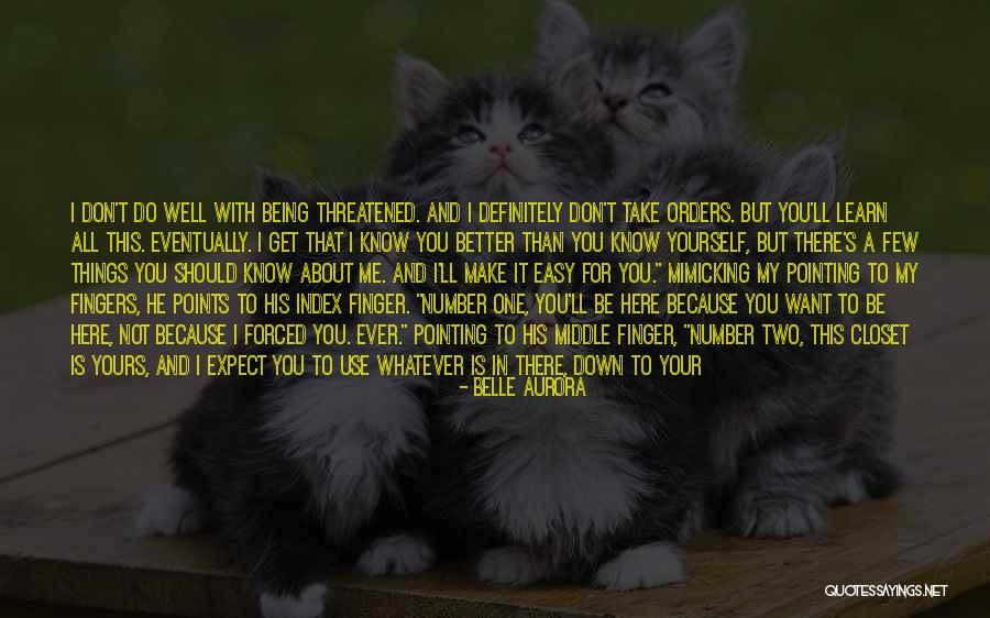 You Don't Really Know Me Quotes By Belle Aurora You Don't Really Know Me Quotes By Belle Aurora