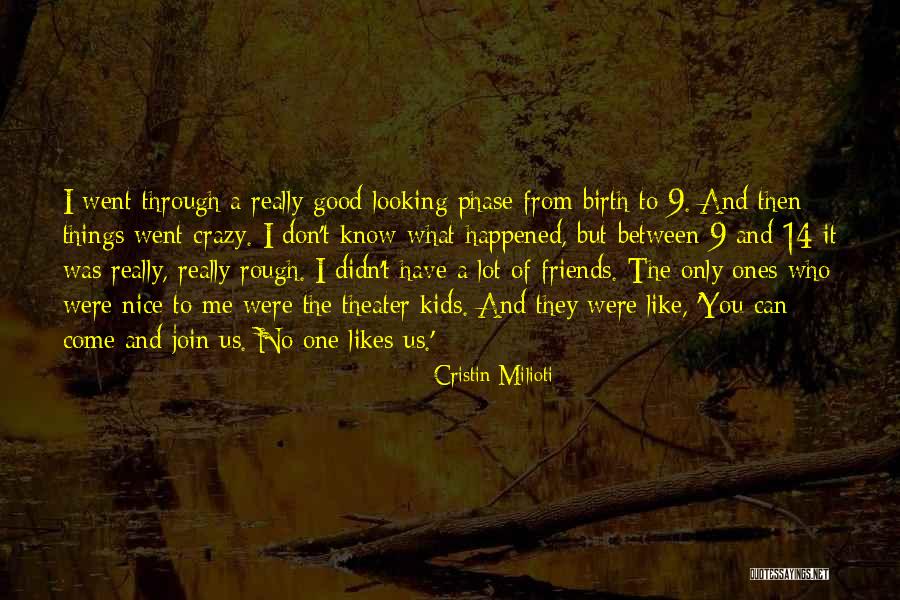 You Don't Really Know Me Quotes By Cristin Milioti You Don't Really Know Me Quotes By Cristin Milioti