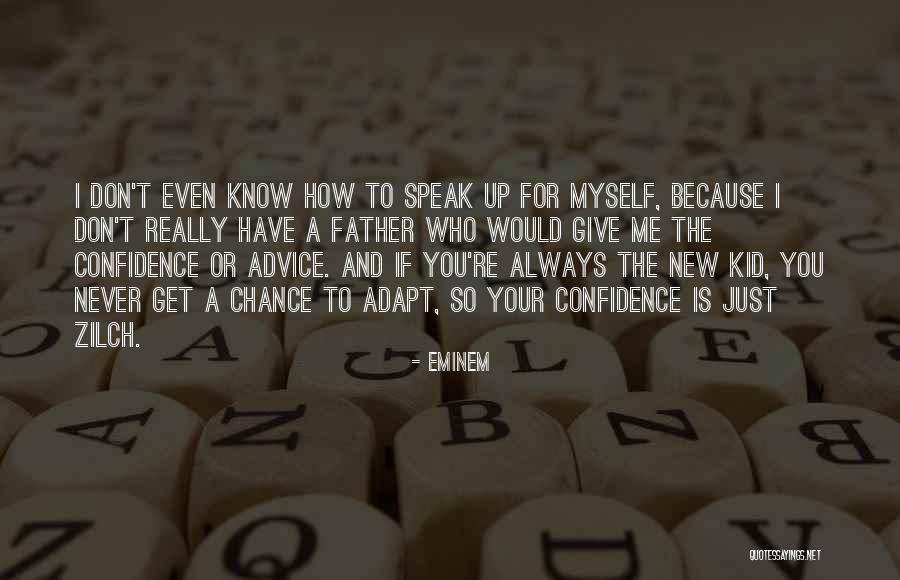 You Don't Really Know Me Quotes By Eminem You Don't Really Know Me Quotes By Eminem