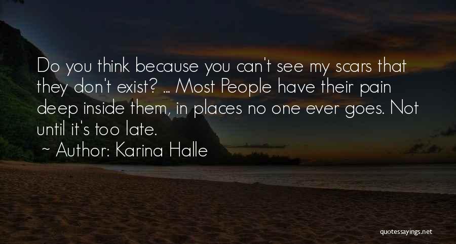 You Don't See My Pain Quotes By Karina Halle