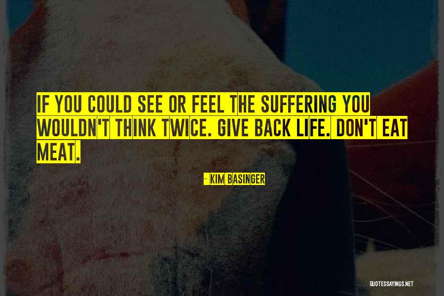 You Don't See Quotes By Kim Basinger You Don't See Quotes By Kim Basinger