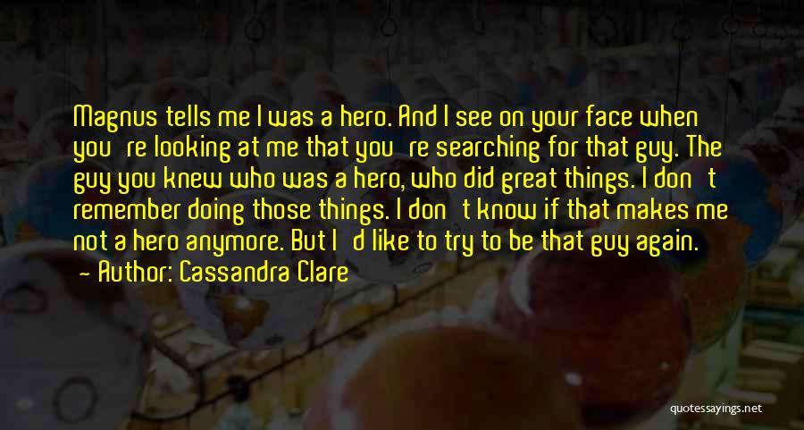 You Don't Try Anymore Quotes By Cassandra Clare