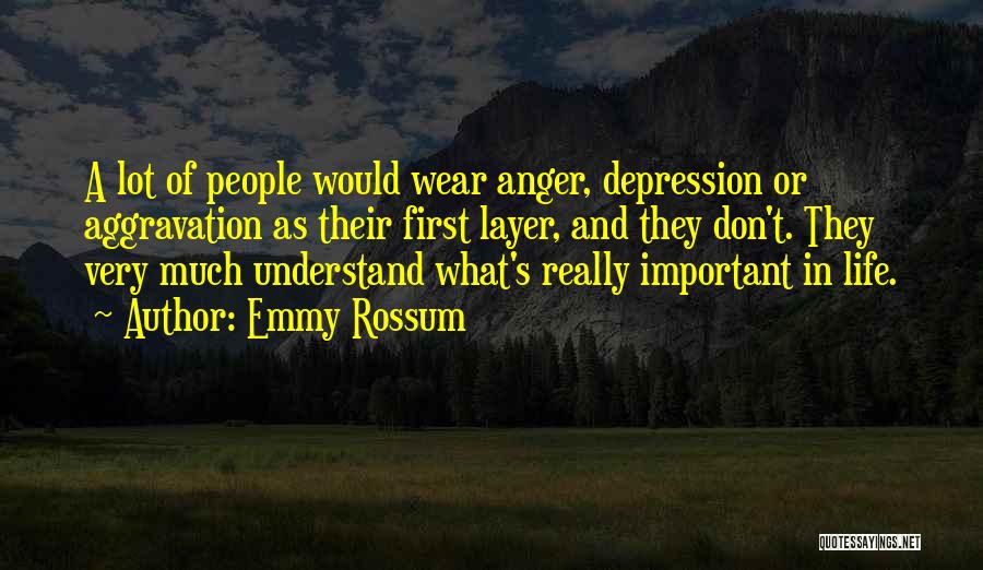 You Don't Understand Depression Quotes By Emmy Rossum