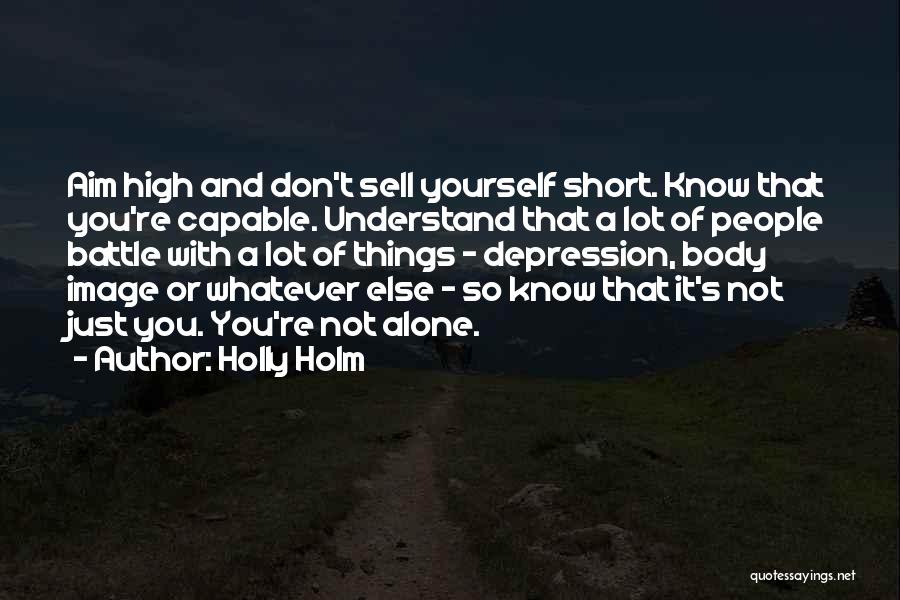 You Don't Understand Depression Quotes By Holly Holm