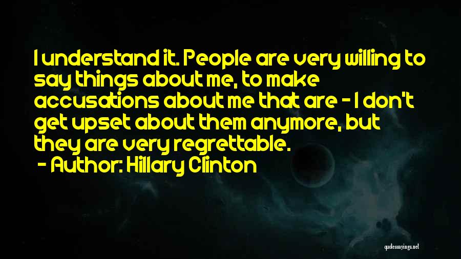 You Don't Understand Me Anymore Quotes By Hillary Clinton