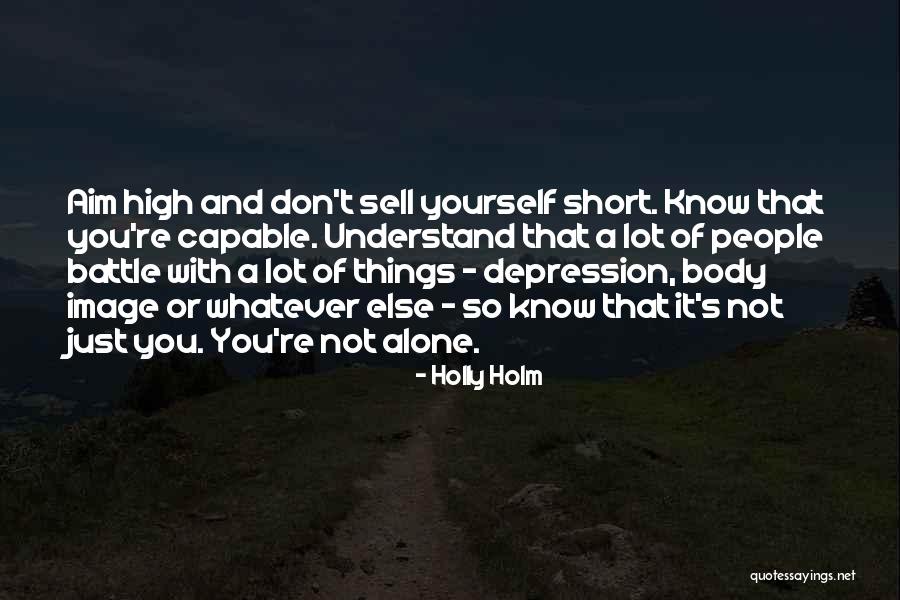 You Don't Understand My Depression Quotes By Holly Holm You Don't Understand My Depression Quotes By Holly Holm
