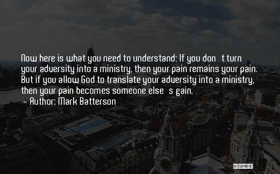 You Don't Understand My Pain Quotes By Mark Batterson