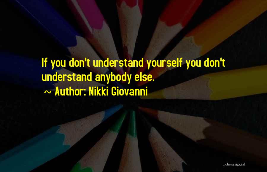 You Don't Understand Quotes By Nikki Giovanni