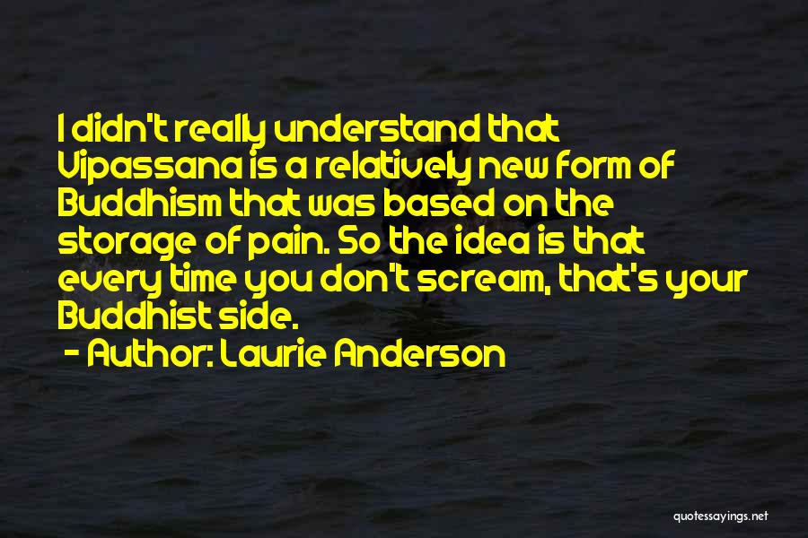 You Don't Understand The Pain Quotes By Laurie Anderson