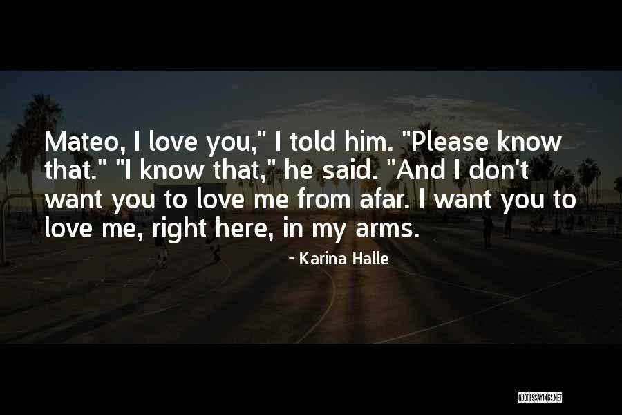 You Don't Want To Love Me Quotes By Karina Halle