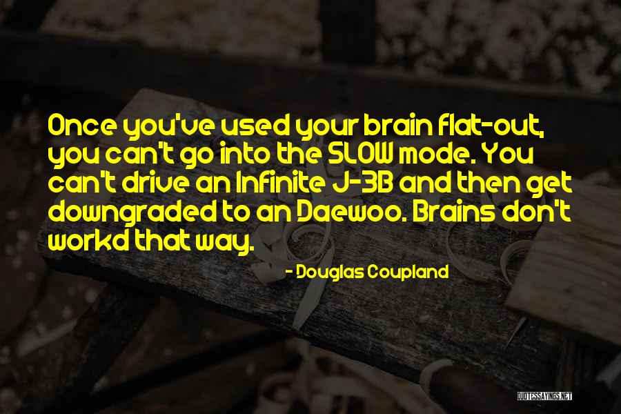 You Downgraded Quotes By Douglas Coupland