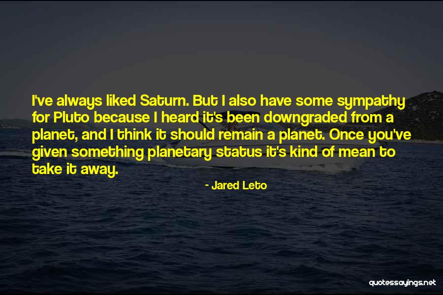 You Downgraded Quotes By Jared Leto