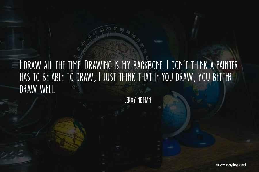 You Draw Drawing Quotes By LeRoy Neiman You Draw Drawing Quotes By LeRoy Neiman