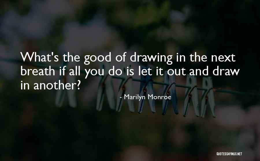 You Draw Drawing Quotes By Marilyn Monroe You Draw Drawing Quotes By Marilyn Monroe
