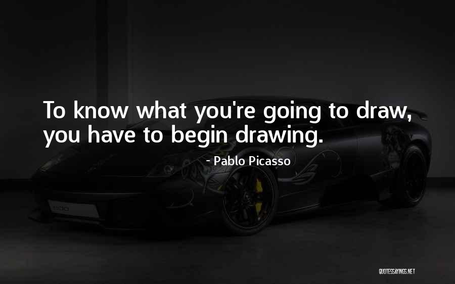 You Draw Drawing Quotes By Pablo Picasso You Draw Drawing Quotes By Pablo Picasso