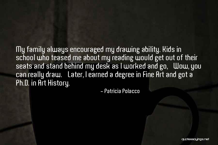 You Draw Drawing Quotes By Patricia Polacco You Draw Drawing Quotes By Patricia Polacco