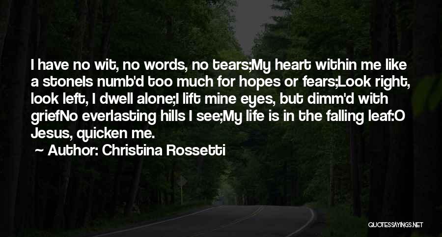 You Dwell In My Heart Quotes By Christina Rossetti