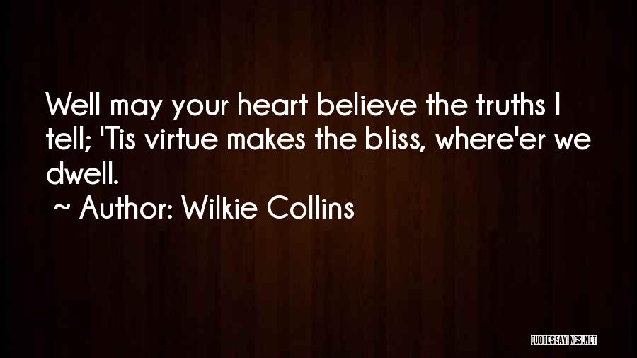 You Dwell In My Heart Quotes By Wilkie Collins