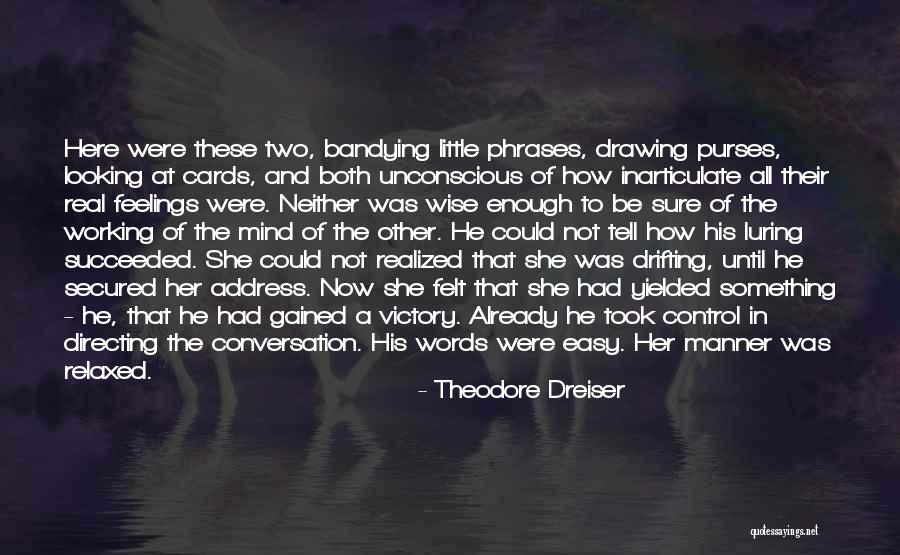 You Easy Drawing Quotes By Theodore Dreiser You Easy Drawing Quotes By Theodore Dreiser