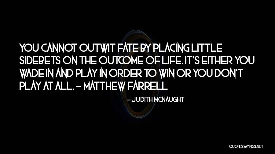 You Either Win Quotes By Judith McNaught You Either Win Quotes By Judith McNaught