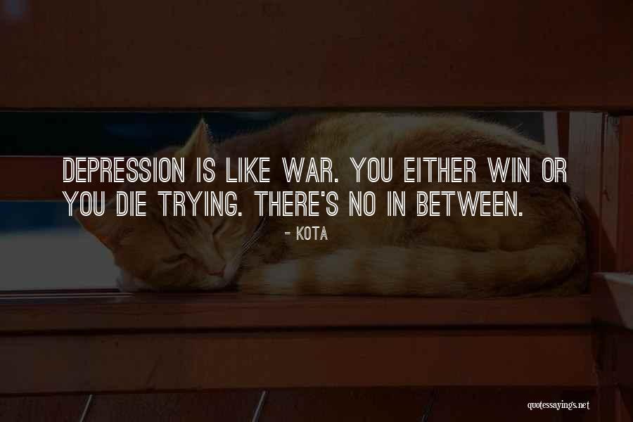 You Either Win Quotes By Kota You Either Win Quotes By Kota
