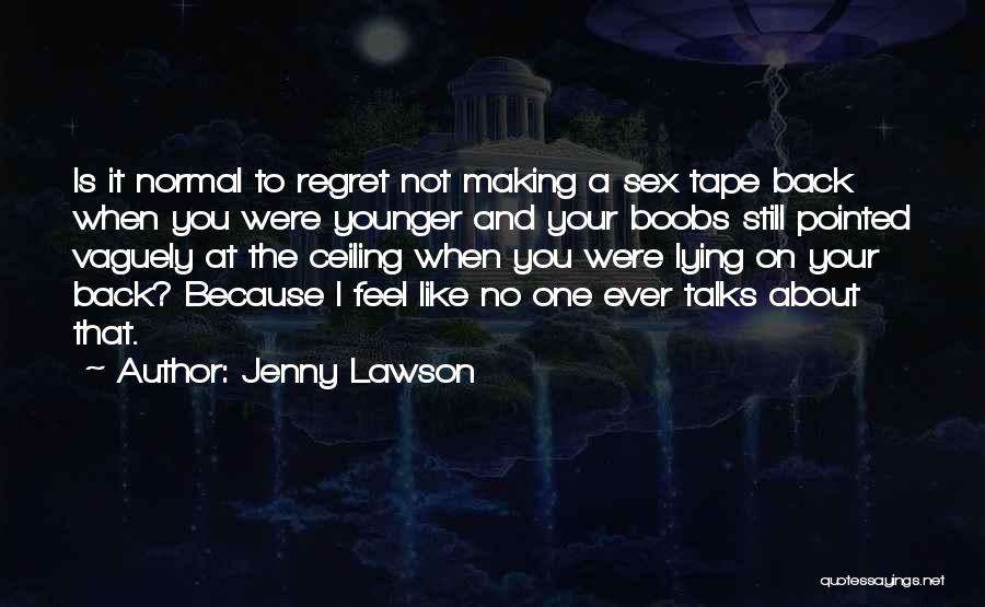 You Ever Feel Like Quotes By Jenny Lawson