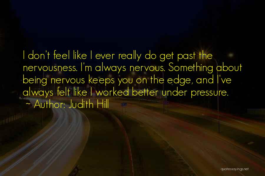 You Ever Feel Like Quotes By Judith Hill