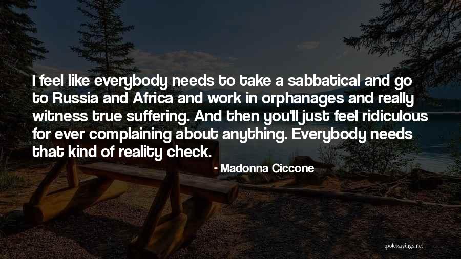 You Ever Feel Like Quotes By Madonna Ciccone