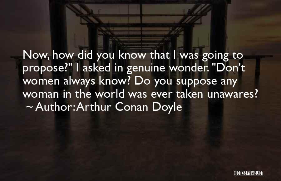 You Ever Wonder Quotes By Arthur Conan Doyle