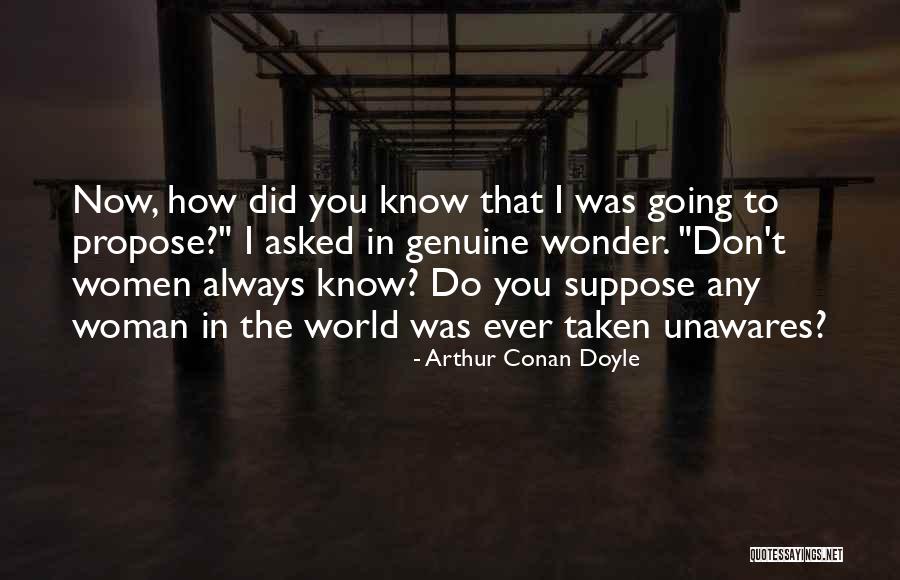 You Ever Wonder Quotes By Arthur Conan Doyle