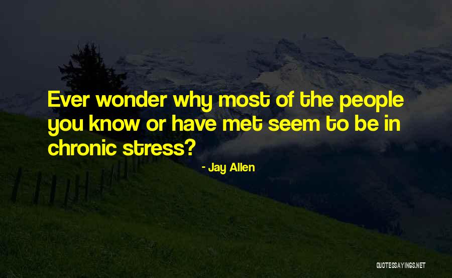 You Ever Wonder Quotes By Jay Allen