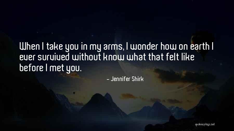 You Ever Wonder Quotes By Jennifer Shirk