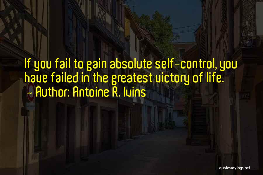 You Failed Quotes By Antoine R. Ivins