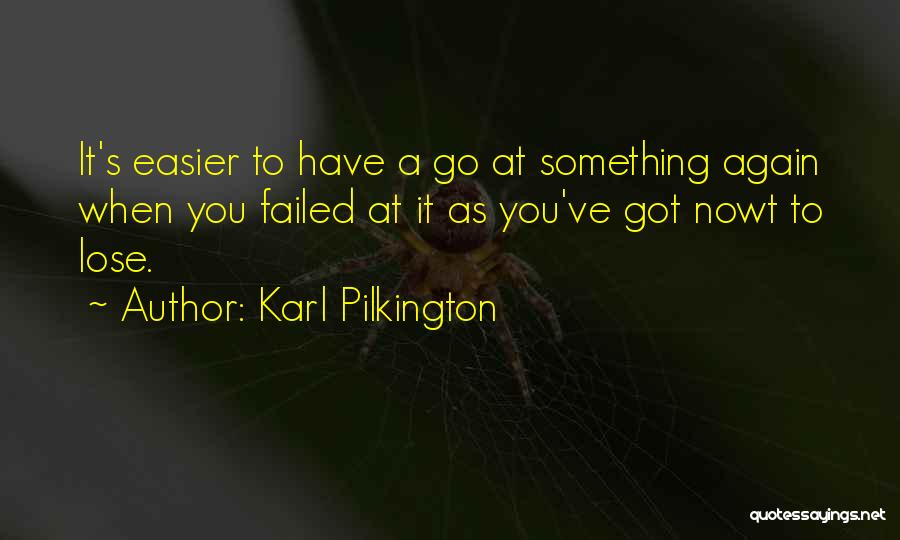 You Failed Quotes By Karl Pilkington