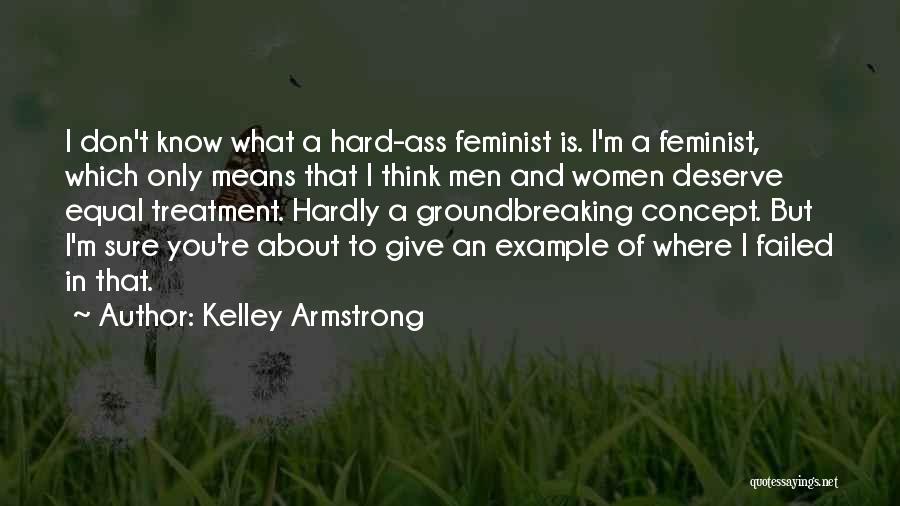 You Failed Quotes By Kelley Armstrong