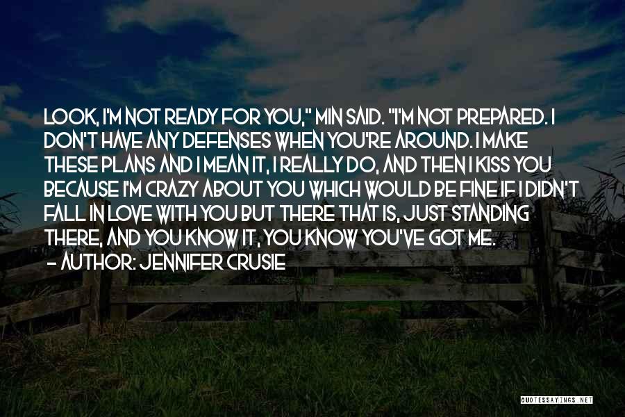 You Fall In Love With Me Quotes By Jennifer Crusie
