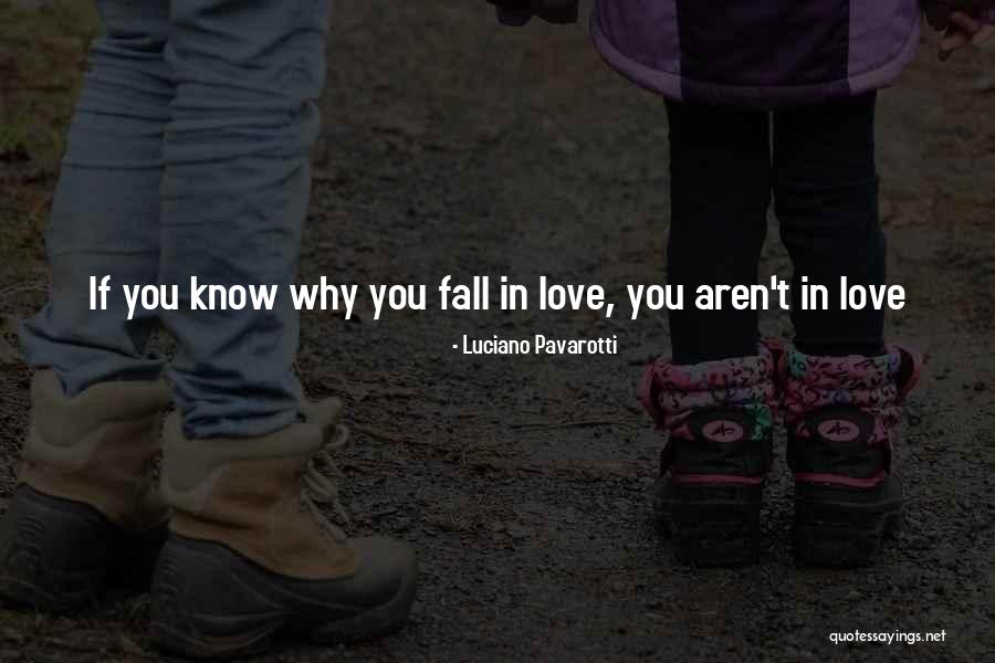 You Falling In Love Quotes By Luciano Pavarotti You Falling In Love Quotes By Luciano Pavarotti