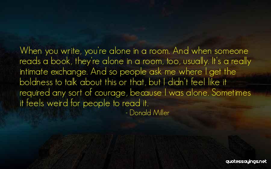 You Feel Alone Quotes By Donald Miller